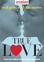 Seventeen Real Girls, Real-Life Stories: True Love