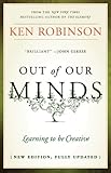Out of Our Minds: Learning to be Creative