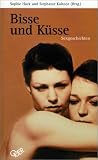 Bisse und K�sse: K�sse und Bisse: Sexgeschichten: Bd 1 - 