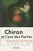 Chiron et l'axe des Portes