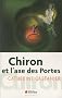 Chiron et l'axe des Portes