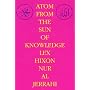 Atom from the Sun of Knowledge