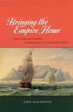 Bringing the Empire Home: Race, Class, and Gender in Britain and Colonial South Africa