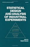 Statistical Design and Analysis of Industrial Experiments (Statistics: a Series of Textbooks and Monogrphs)