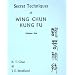 Secret Techniques of Wing Chun Kung Fu: Vol 1 (Secret Techniques of Wing Chun Kung Fu)