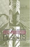 Genetically Modified Pest-Protected Plants: Science and Regulation