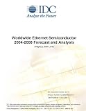 Review IDC Research  / Worldwide Ethernet Semiconductor 2004-2008 Forecast and Analysis