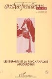 Enfants et la psychanalyse aujourd'hui (les)