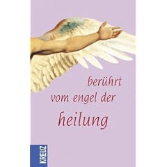 Ber�hrt vom Engel der Heilung