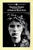 A Pair of Blue Eyes (Works of Thomas Hardy in Prose and Verse, Vol 10)