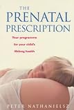 The prenatal prescription