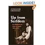 Up From Serfdom: My Childhood and Youth in Russia, 1804-1824
