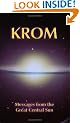 KROM: Messages from the Great Central Sun