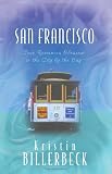 San Francisco: Four Romances Blossom in the City by the Bay (4-in-1 Romance)