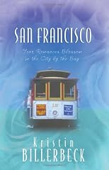 San Francisco: Four Romances Blossom in the City by the Bay (4-in-1 Romance)