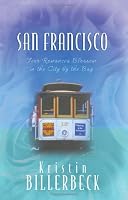 San Francisco: Meet My Sister, Tess/The Landlord Takes a Bride/Grace in Action/An Unbreakable Hope (Heartsong Novella Collection)