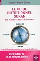 Le Guide nutritionnel Dukan des aliments santé & minceur