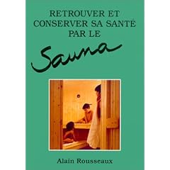Retrouver et conserver sa sant� par le sauna