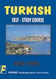 Turkish Self Study Course: Bk. 3