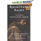 Click here to buy Reluctant Saint: The Life of Francis of Assisi by  Donald Spoto.