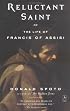 Reluctant Saint: The Life of Francis of Assisi