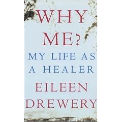 Why Me?: My Life as a Healer