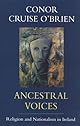 Ancestral Voices: Religion and Nationalism in Ireland