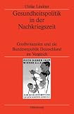 Gesundheitspolitik in der Nachkriegszeit: Gro�britannien und die Bundesrepublik Deutschland im Vergleich - Ulrike Lindner