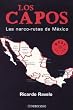 Lo Capos, Las narco-rutas de Mexico (Best Seller (Debolsillo)) (Spanish Edition)