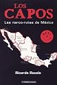 Lo Capos, Las narco-rutas de Mexico (Best Seller (Debolsillo)) (Spanish Edition)