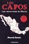 Lo Capos, Las narco-rutas de Mexico (Best Seller (Debolsillo)) (Spanish Edition)