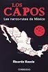 Lo Capos, Las narco-rutas de Mexico (Best Seller (Debolsillo))
