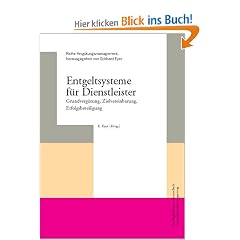 Entgeltsysteme f�r Dienstleister: Grundverg�tung, Zielvereinbarung, Erfolgsbeteiligung