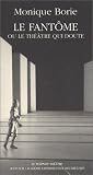 Revue Actes Sud  / Le fantôme ou le theatre qui doute