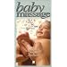 Baby Massage - A Video For Loving Parents