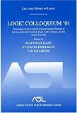 Logic Colloquium 01: Proceedings of the Annual European Summer Meeting of the Association for Symbolic Logic, Held in Vienna, Austria August 6-11, 2001 (Lecture Notes in Logic)