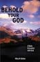 Behold Your God: A Daily Encounter with God