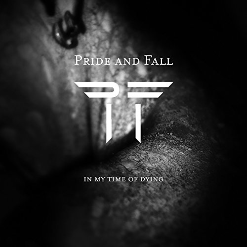 Pride And Fall - In My Time Of Dying - Zortam Music