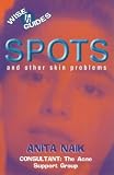 Spots and Other Skin Problems (Wise Guides)