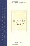 The Westminster Handbook to Evangelical Theology (The Westminster Handbooks to Christian Theology)