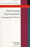 Governing Universities: Changing the Culture (Society for Research into Higher Education)