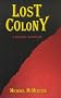 Lost Colony: A Martian Adventure Lost Colony: A Martian Adventure