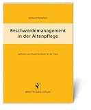 Beschwerdemanagement in der Altenpflege: Leitfaden und Musterhandbuch für die Praxis