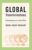 Global Transformations: Anthropology and the Modern World