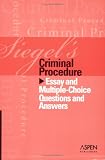 Siegels Criminal Procedure: Essay And Multiple-choice Questions And Answers (Siegels)