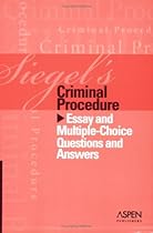 Siegel's Criminal Procedure: Essay And Multiple-choice Questions And Answers