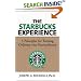 The Starbucks Experience: 5 Principles for Turning Ordinary Into Extraordinary