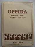 Oppida : earliest towns north of the Alps