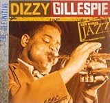Ken Burns JAZZ Collection: Dizzy Gillespie