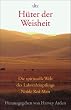 H�ter der Weisheit. Die spirituelle Welt des Lakotah�uptlings Noble Red Man.